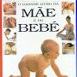 O grande livro da mãe e do bebé