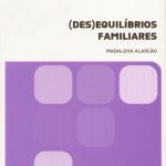 (des) Equilíbrios familiares